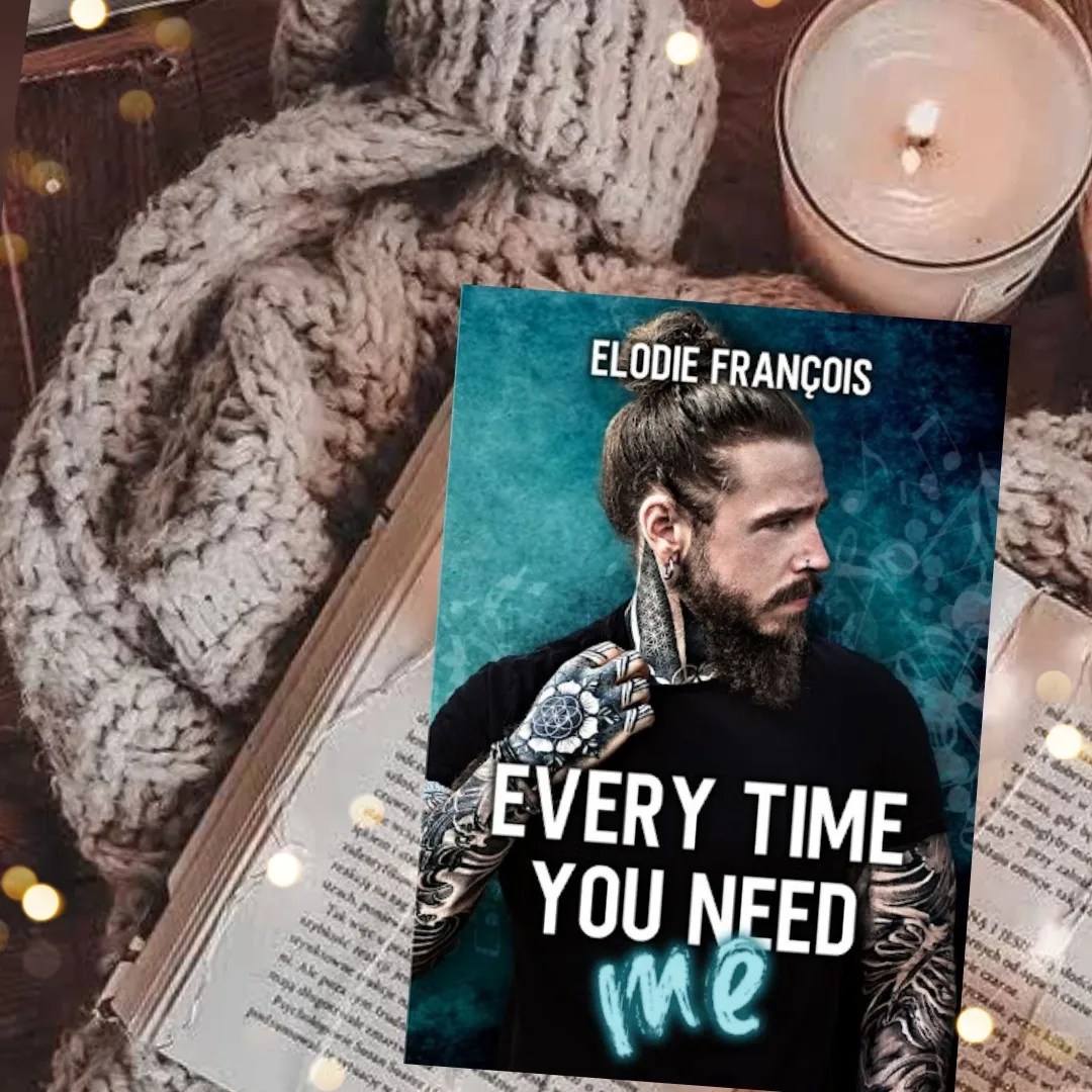 Every time you need me